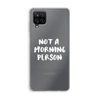 Morning person: Samsung Galaxy A12 Transparant Hoesje