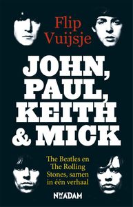 John, Paul, Keith and Mick - Flip Vuijsje - ebook