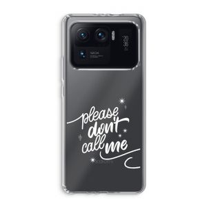Don't call: Xiaomi Mi 11 Ultra Transparant Hoesje