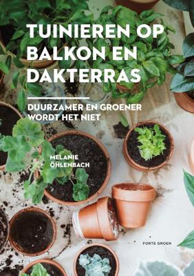 Tuinieren op balkon en dakterras (Paperback)