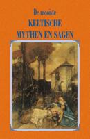 De mooiste Keltische mythen en sagen (Paperback)