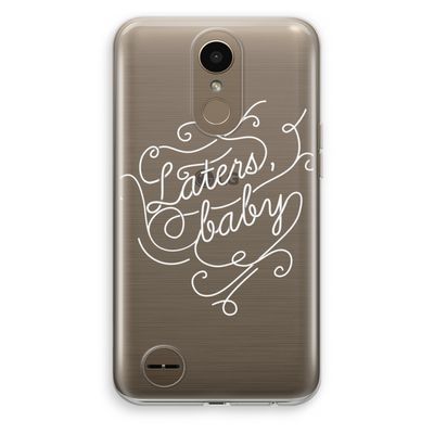 Laters, baby: LG K10 (2017) Transparant Hoesje