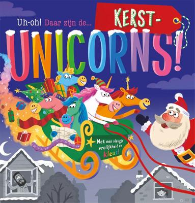 Uh-oh! Daar zijn de... kerst-unicorns! (Hardback)