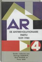 De geschiedenis van de Antirevolutionaire Partij, 1829-1979 (Hardback)