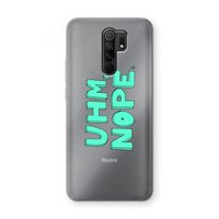 UHM, NOPE.: Xiaomi Redmi 9 Transparant Hoesje