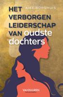 Het verborgen leiderschap van oudste dochters (Hardback)