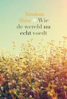 Wie de wereld nu echt voedt (Paperback)