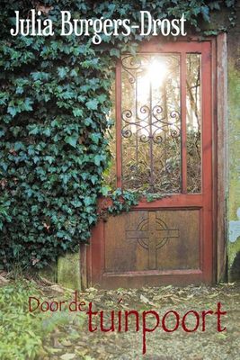 Door de tuinpoort - Julia Burgers-Drost - ebook