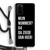 Da ziede van hier - Zwart: Samsung Galaxy S20 Plus Transparant Hoesje met koord