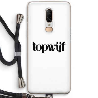Topwijf Wit: OnePlus 6 Transparant Hoesje met koord