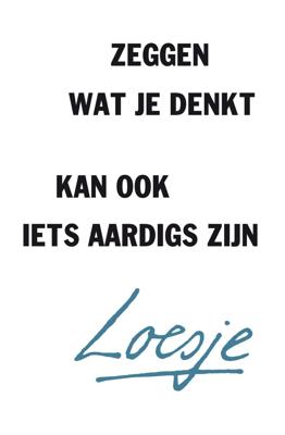 Zeggen wat je denkt kan ook iets aardigs zijn (Paperback)