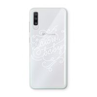 Laters, baby: Samsung Galaxy A70 Transparant Hoesje
