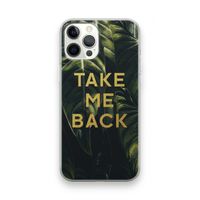 Take me back: iPhone 12 Pro Max Transparant Hoesje