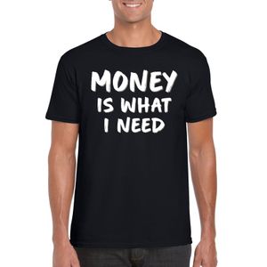 Money is what i need tekst t-shirt zwart heren