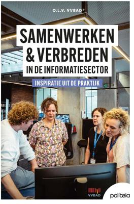 Samenwerken & verbreden in de informatiesector: inspiratie uit de praktijk (Paperback)