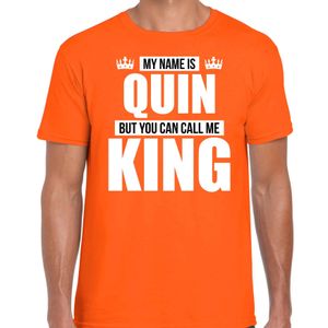 Naam cadeau t-shirt my name is Quin - but you can call me King oranje voor heren