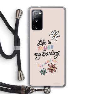 Tough Life: Samsung Galaxy S20 FE / S20 FE 5G Transparant Hoesje met koord