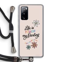 Tough Life: Samsung Galaxy S20 FE / S20 FE 5G Transparant Hoesje met koord