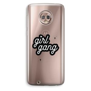 Girl Gang: Motorola Moto G6 Transparant Hoesje