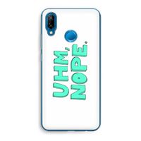 UHM, NOPE.: Huawei P20 Lite Transparant Hoesje