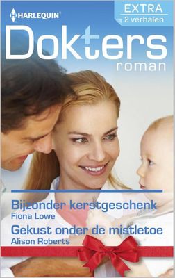 Bijzonder kerstgeschenk ; Gekust onder de mistletoe - Fiona Lowe, Alison Roberts - ebook