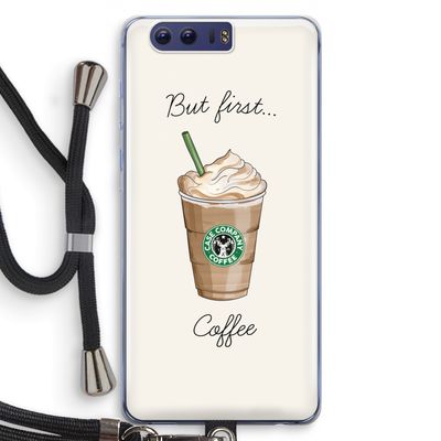 But first coffee: Honor 9 Transparant Hoesje met koord