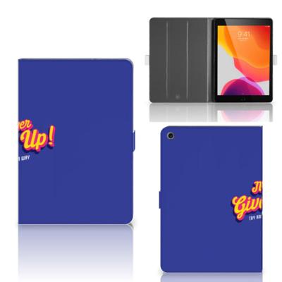 iPad 10.2 2019 | iPad 10.2 2020 | 10.2 2021 Tablet Hoesje met naam Never Give Up iPad 10.2 2019 | iPad 10.2 2020 | 10.2 2021 Tablet Hoesje met naam Never Give Up