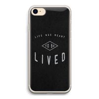 To be lived: iPhone 7 Transparant Hoesje