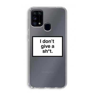 Don't give a shit: Samsung Galaxy M31 Transparant Hoesje