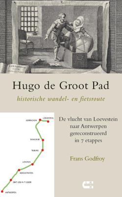 Hugo de Groot Pad, historische wandel- en fietsroute (Paperback)