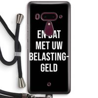 Belastinggeld - Zwart: HTC U12+ Transparant Hoesje met koord