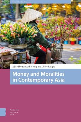 Money and Moralities in Contemporary Asia - eBook (9789048543151) Money and Moralities in Contemporary Asia - eBook (9789048543151)