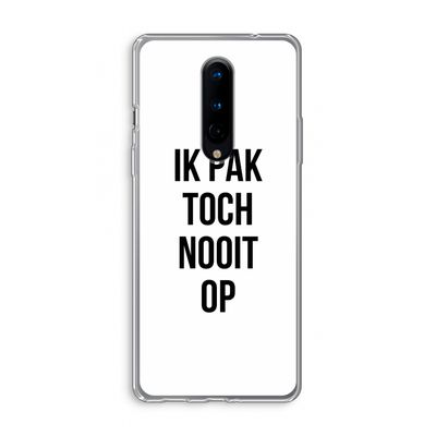 Ik pak nooit op: OnePlus 8 Transparant Hoesje