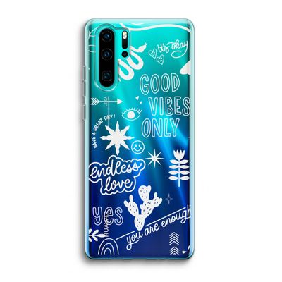 Good vibes: Huawei P30 Pro Transparant Hoesje