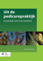 Uit de pedicurepraktijk (Paperback)