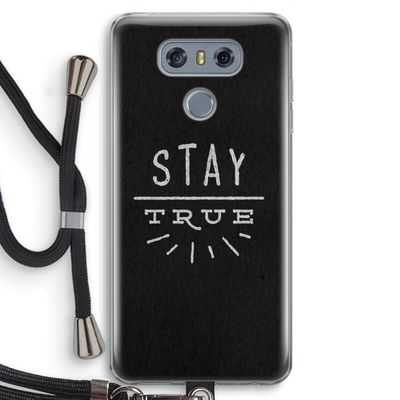 Stay true: LG G6 Transparant Hoesje met koord
