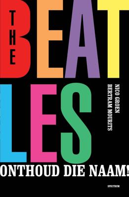 The Beatles, onthoud die naam! (Paperback)