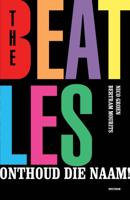 The Beatles, onthoud die naam! (Paperback) The Beatles, onthoud die naam! (Paperback)