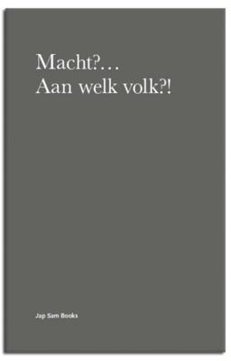 Macht?... Aan Welk Volk?! (Paperback)