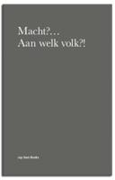 Macht?... Aan Welk Volk?! (Paperback)