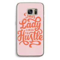 Hustle Lady: Samsung Galaxy S7 Transparant Hoesje