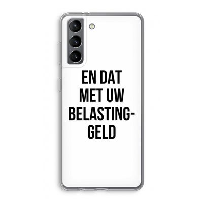 Belastinggeld: Samsung Galaxy S21 Transparant Hoesje