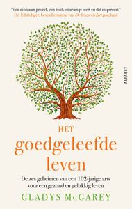 Het goedgeleefde leven - Gladys McGarey - ebook