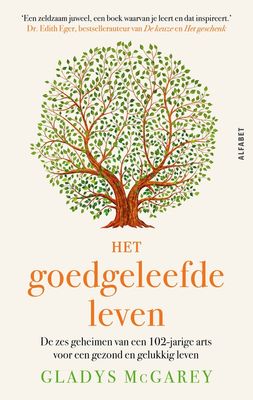 Het goedgeleefde leven - Gladys McGarey - ebook