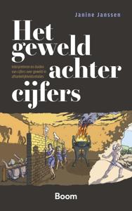 Het geweld achter cijfers - Janine Janssen - ebook