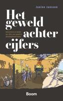 Het geweld achter cijfers - Janine Janssen - ebook