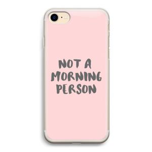 Morning person: iPhone 7 Transparant Hoesje