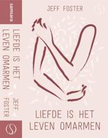 Liefde is het leven omarmen (Hardback) - thumbnail