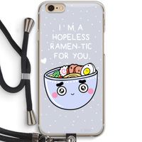 I'm A Hopeless Ramen-Tic For You: iPhone 6 / 6S Transparant Hoesje met koord