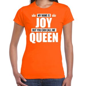 Naam cadeau t-shirt my name is Joy - but you can call me Queen oranje voor dames